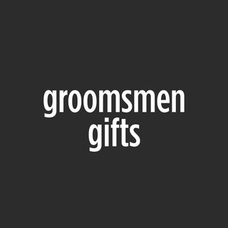 Groomsmen Gifts