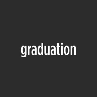 For Graduation