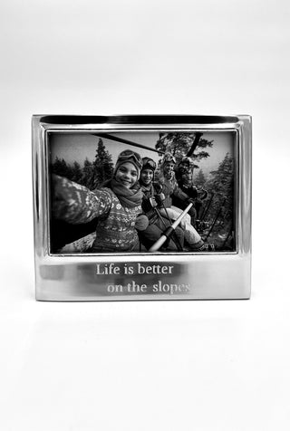 Life is Better on the Slopes Signature Frame