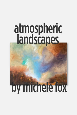 Evening with the Artist: Atmospheric Landscapes by Michele Fox